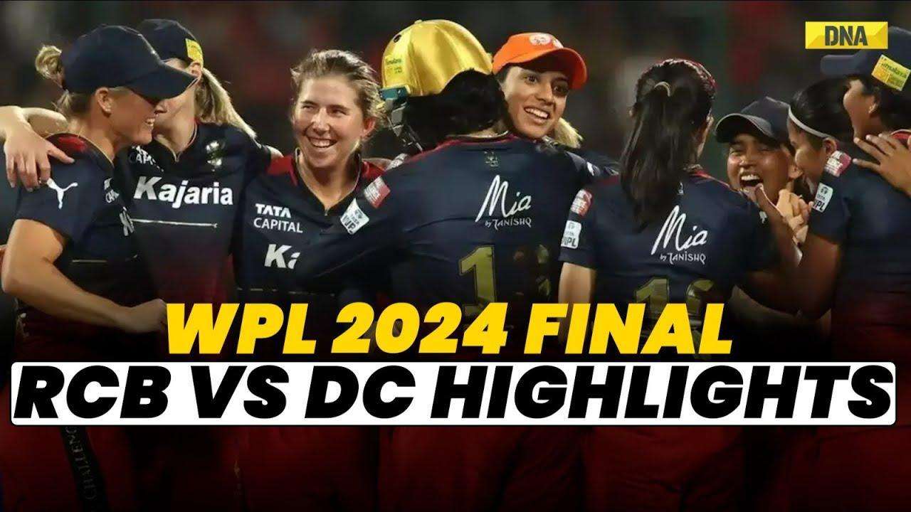 RCB Vs DC Final Highlights: Royal Challengers Bangalore Beat Delhi Capitals In WPL Final 2024