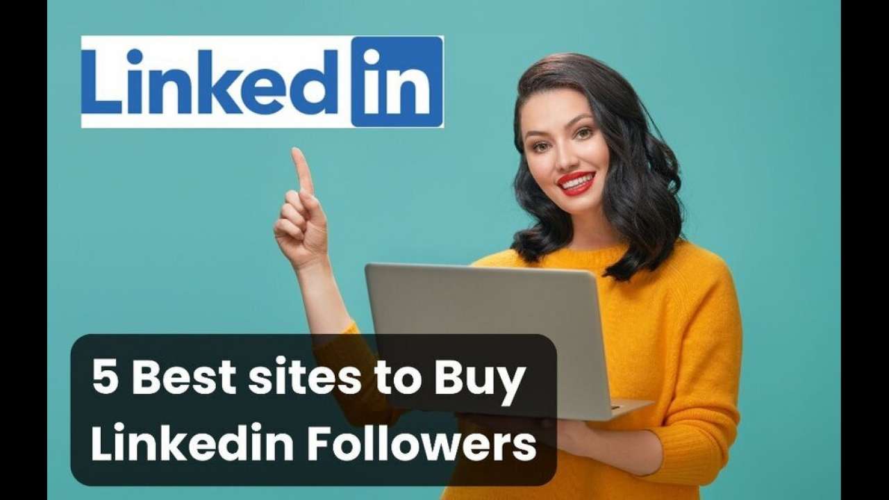 3 best sites to buy Linkedin followers (Real and Cheap)