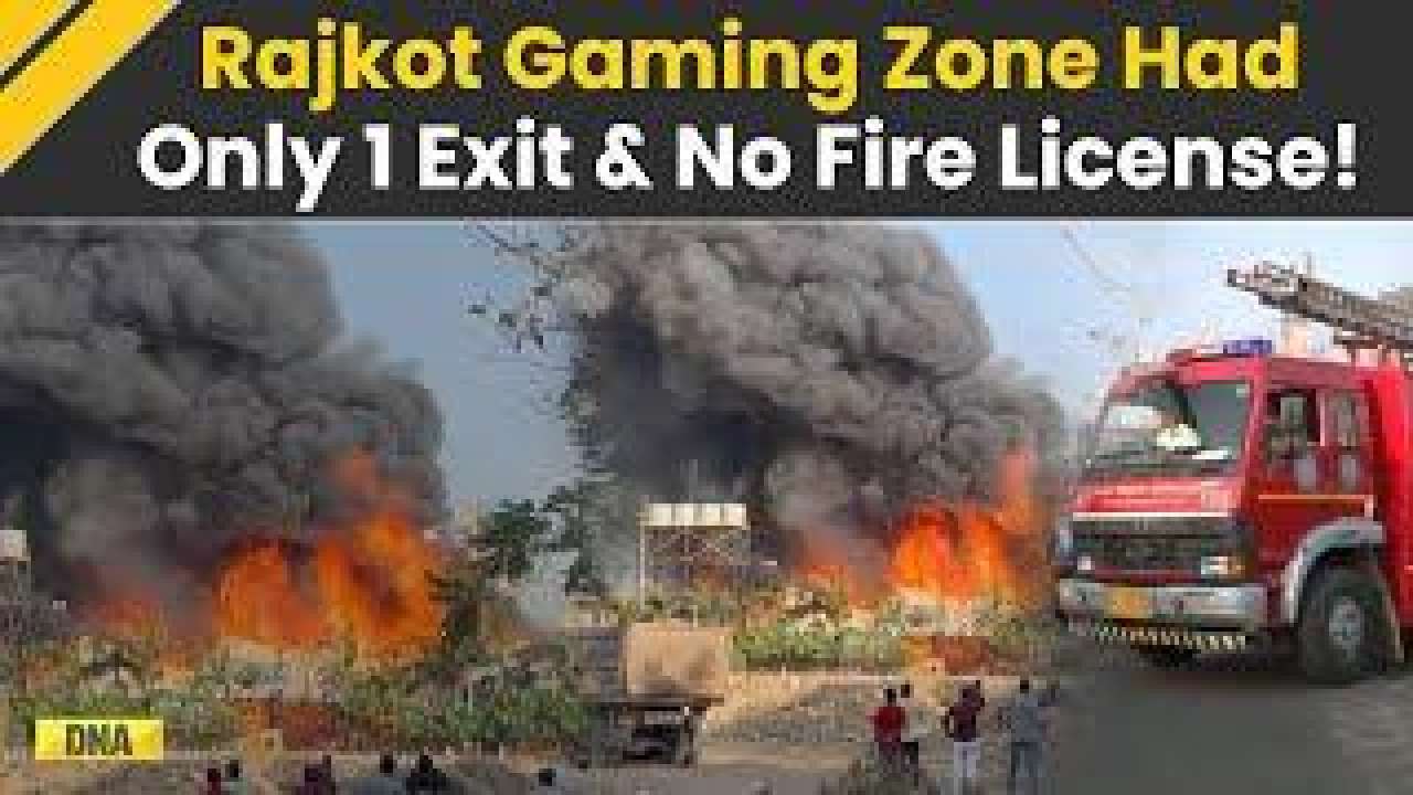 Rajkot Game Zone Fire: Rajkot Gaming Zone Had Only Single Exit and No Fire License, Raises Concerns