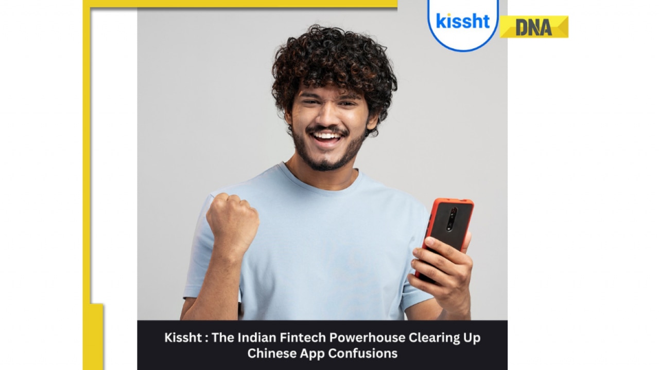 Kissht: The Indian Fintech Powerhouse Clearing Up Chinese App Confusions