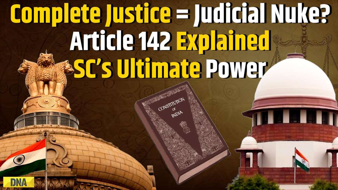 What Is Article 142 And Why VP Jagdeep Dhankhar Compared It to a Nuclear Missile | Explained