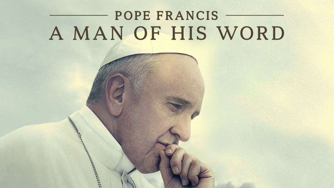 Pope Francis: A Man of His Word (2018)