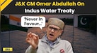  Pahalgam Attack: J&amp;K CM Omar Abdullah on Govt's Move To Suspend Indus Water Treaty | Jammu Kashmir 