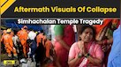  Simhachalam Temple Tragedy: Aftermath Visual From Collapse During Temple Festival In Visakhapatnam 