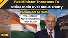  India Pakistan News: Pak Defence Minister Khawaja Asif Warns Strike If India Builds On Indus River 