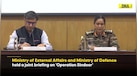  India Pakistan War: 4th Press Briefing By Sophia Qureshi, Vikram Misri &amp; Vyomika Singh | Op Sindoor 