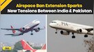  India Pakistan News: India Extends Airspace Ban on Pakistan Flights After Islamabad's Move 