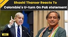  India Pakistan News: How Shashi Tharoor Reacted To Colombia's U-turn On Pakistan statement | IND PAK 