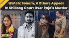  Sonam Raghuvanshi News: Sonam, 4 Co-Accused Produced In Shillong Court | Raja Raghuvanshi Case 