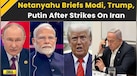  Iran Israel News: PM Netanyahu Calls PM Modi, US President Trump, President Putin After Iran Strike 