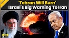  Israel Iran News: 'Tehran Will Burn' Warns Israel After Missile Attack From Iran | Israel Iran War 