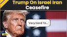  Israel Iran War: Trump On Possible Israel Iran Ceasefire | Iran Israel War | Israel Iran News 