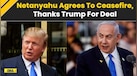  Iran Israel War: Netanyahu Confirms Ceasefire, IDF Accuses Iran Of Violations | US News | Trump 