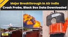  Ahmedabad Plane Crash: Air India Crash Probe Breakthrough As Black Box Data Retrieved 