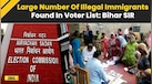  Bihar Election 2025: Bihar Survey Finds Many Voters From Nepal, Bangladesh In Voter List |Bihar SIR 