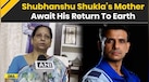  Axiom-4 Mission: Group Captain Shubhanshu Shukla's Mother Await His Return To Earth 