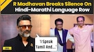  Marathi Hindu Controversy: R Madhavan Reacts On Hindi-Marathi Language Row, Says 'I Speak Tamil...' 