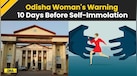  Odisha Girl Self-Immolation Case: "Will Commit Suicide" - Shocking Warning 10 Days Before Incident 
