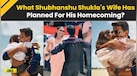 Shubhanshu Shukla News: What Astronaut Shubhanshu Shukla's Wife Has Planned For His Homecoming 