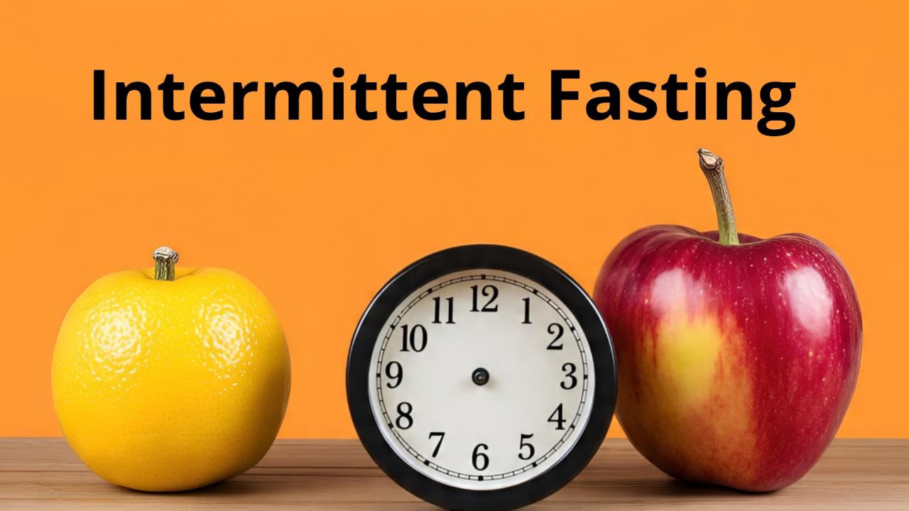 इंटरमिटेंट फास्टिंग (Intermittent Fasting)
