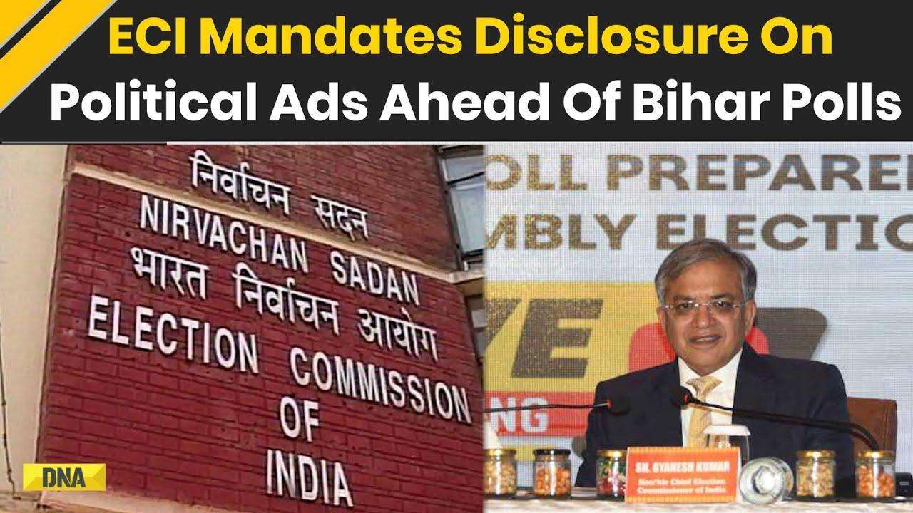 Bihar Elections 2025: EC Tightens Rules: Parties Must Reveal Ad ...