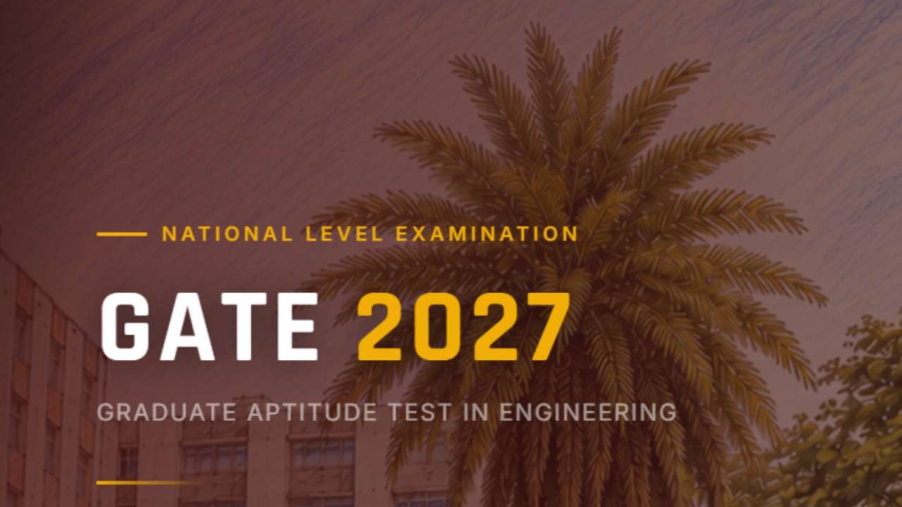 GATE 2027 Registration: Application form to be available from August 27, check direct link, documents required and more