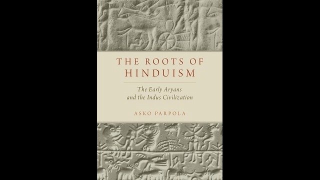 The Roots of Hinduism: The Early Aryans and by Parpola, Asko