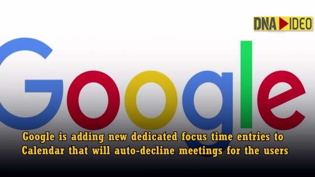 Google Adding New Dedicated Focus Time Entries To Calendar google-adding-new-dedicated-focus-time-entries-to-calendar