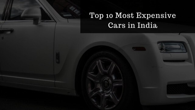 Top 10 most expensive cars in India right now - Vimarsana News