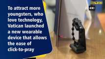Vatican launches Click-To-Pray wearable eRosary device