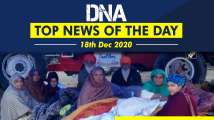DNA: Top News of the Day | December 18, 2020; Farmers' protest enters...