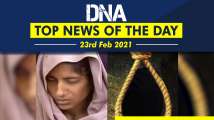 DNA: Top News of the Day | February 23, 2021; Shabnam gets respite, hanging...