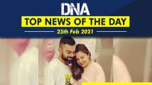 DNA: Top News of the Day | February 25, 2021; Anushka Sharma and daughter V...