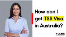 How can I get TSS Visa in Australia?