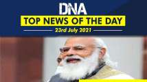 DNA: Top News of the Day | July 23, 2021