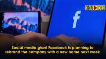 Facebook planning to change its name