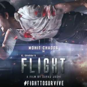 'Flight' teaser and release date: Mohit Chadda starrer action-thriller depicts one man's fight to survive - Vimarsana News